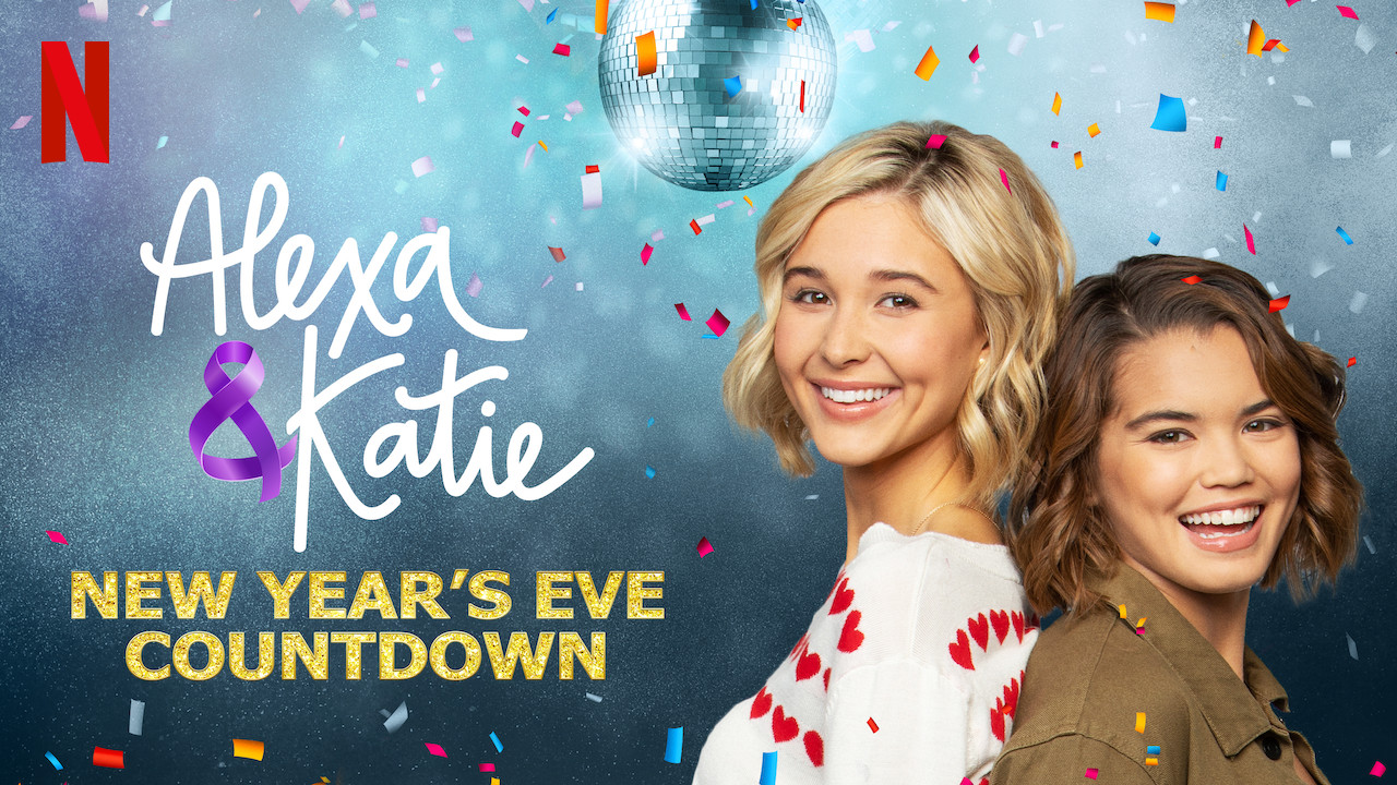 Is &#039;Alexa &amp; Katie: New Year&#039;s Eve Countdown&#039; on Netflix UK? Where to Watch the Series - New On