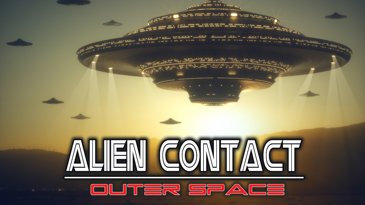 Is �Alien Contact Outer Space� on Netflix UK? Where to Is �Alien Contact Outer Space� on Netflix UK? Where to