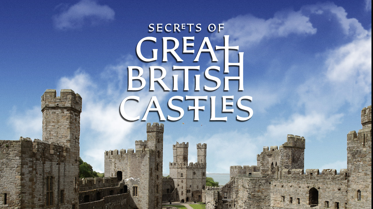 watch secrets of great british castles