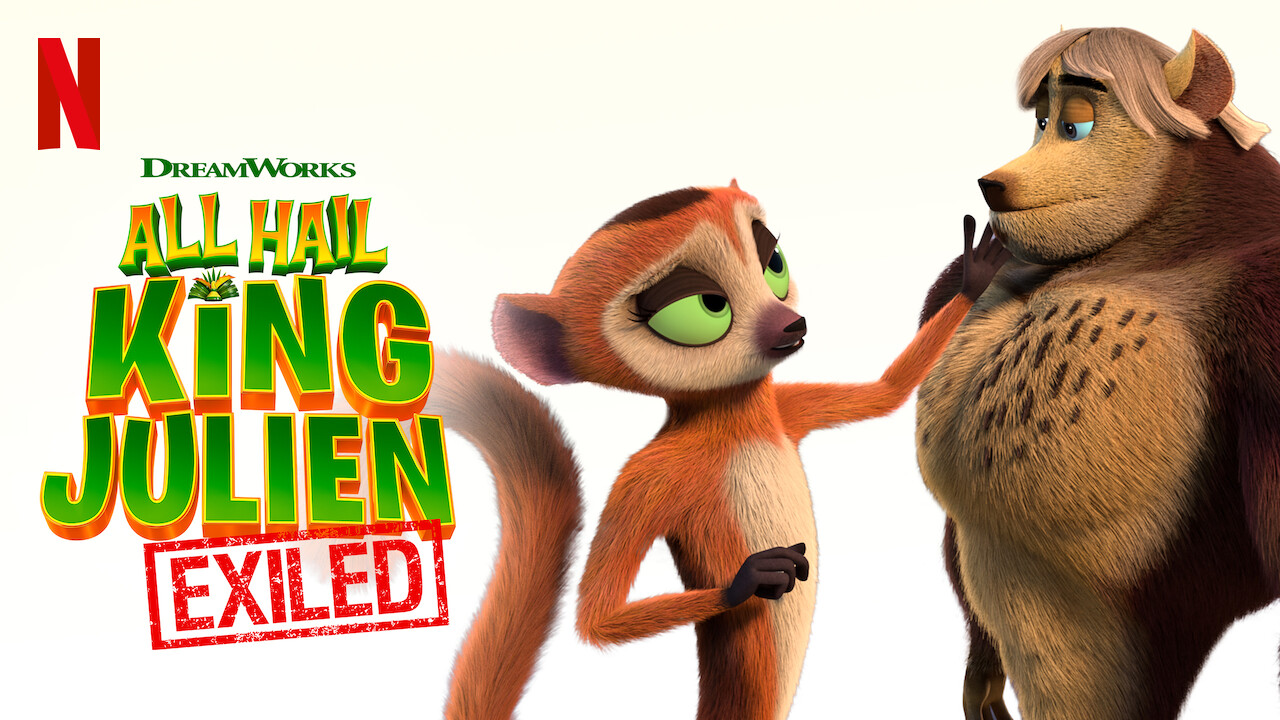 Is All Hail King Julien Exiled 2017 Available To Watch On UK 