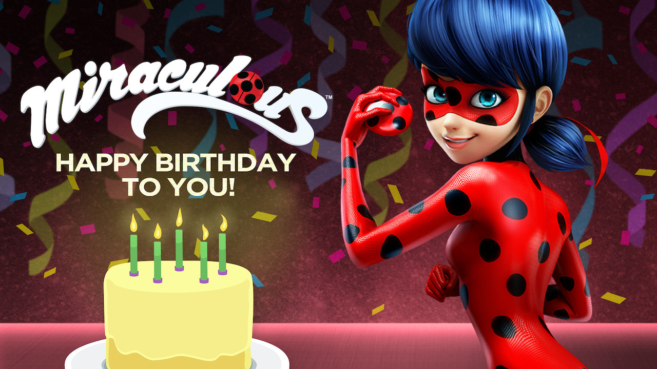 Is Miraculous Ladybug Cat Noir Happy Birthday To You