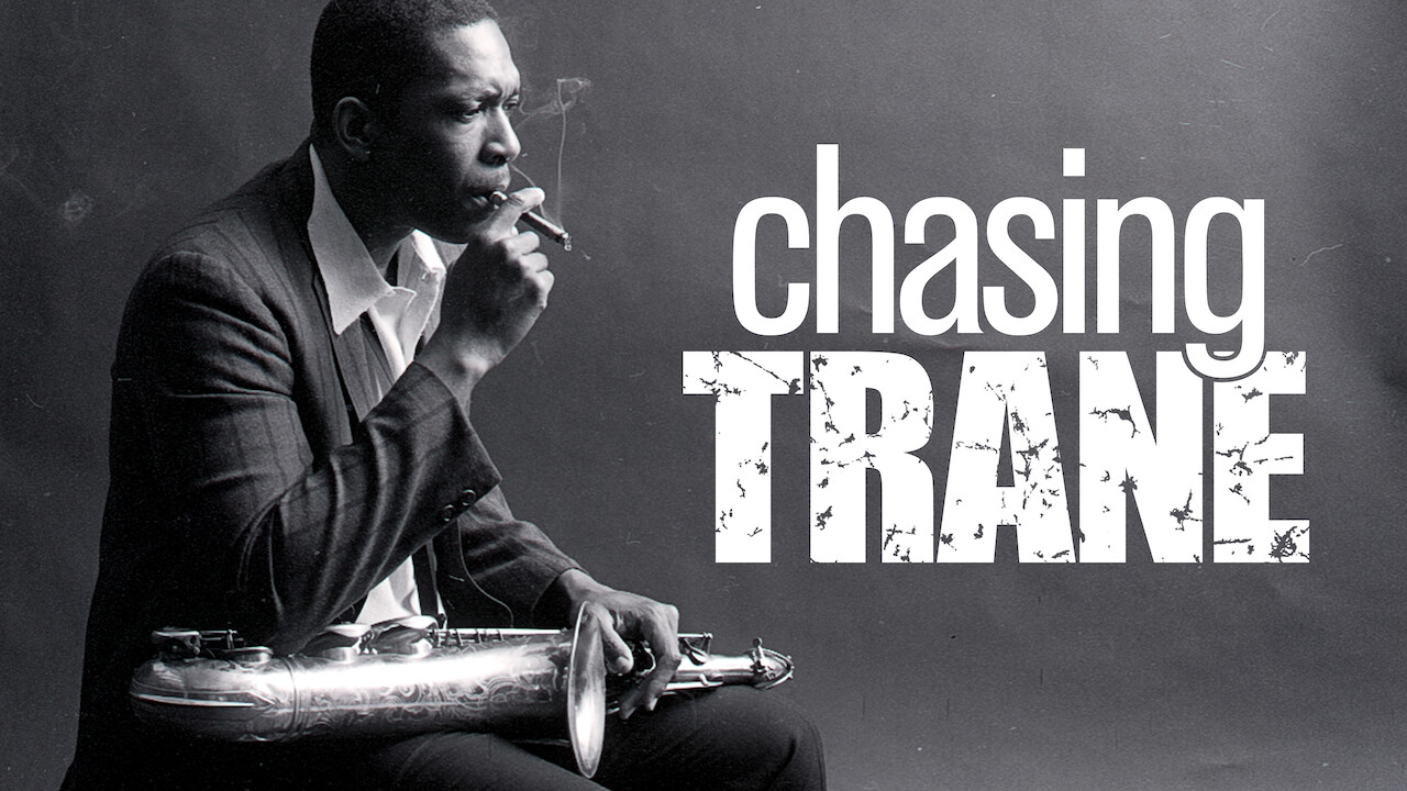 Is 'Chasing Trane' (2016) available to watch on UK Netflix ...