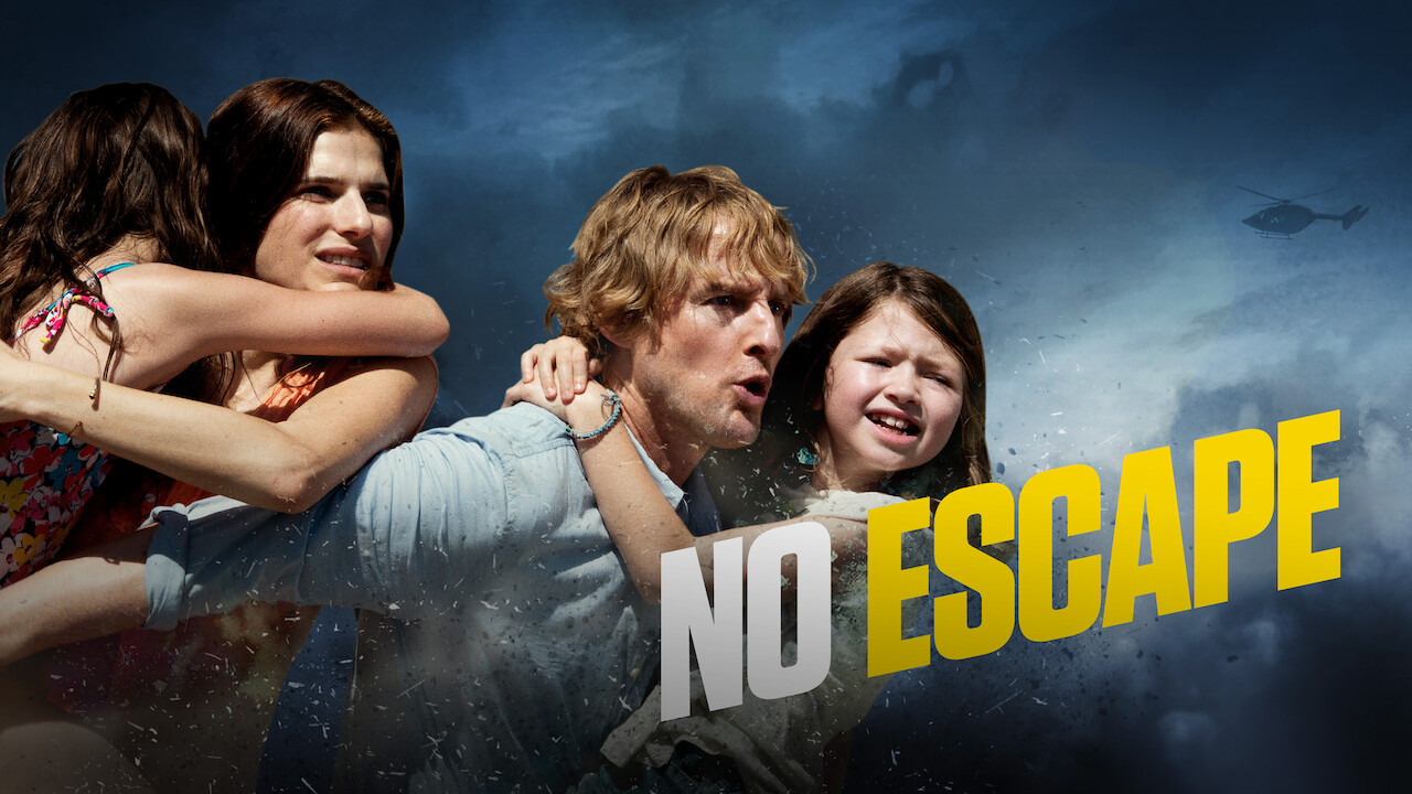 Is No Escape on Netflix UK Where to Watch the Movie New On