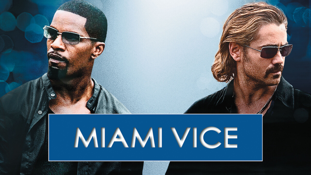 is-miami-vice-on-netflix-uk-where-to-watch-the-movie-new-on-netflix-uk