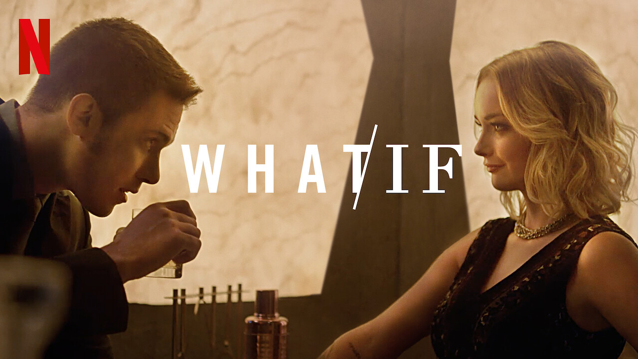 Is 'WHAT / IF' (2019) available to watch on UK Netflix - NewOnNetflixUK