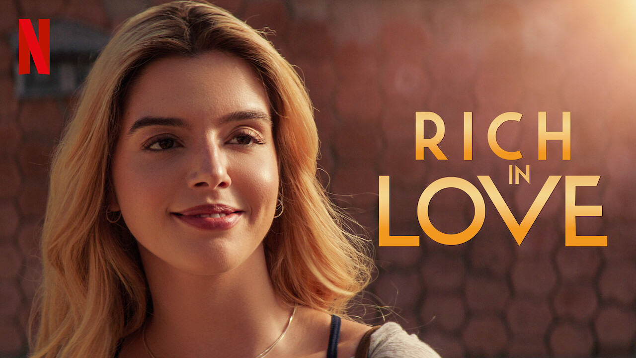 Is �Rich in Love� (2020) available to watch on UK Netflix Is �Rich in Love� (2020) available to watch on UK Netflix