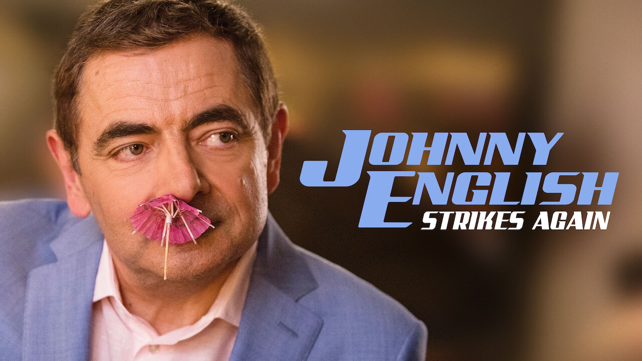 Is �Johnny English Strikes Again� on Netflix UK? Where to Is �Johnny English Strikes Again� on Netflix UK? Where to