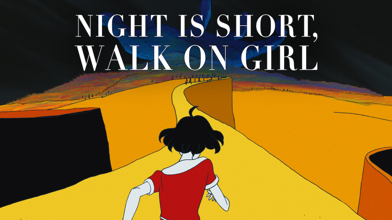 The night is short 2025 walk on girl netflix