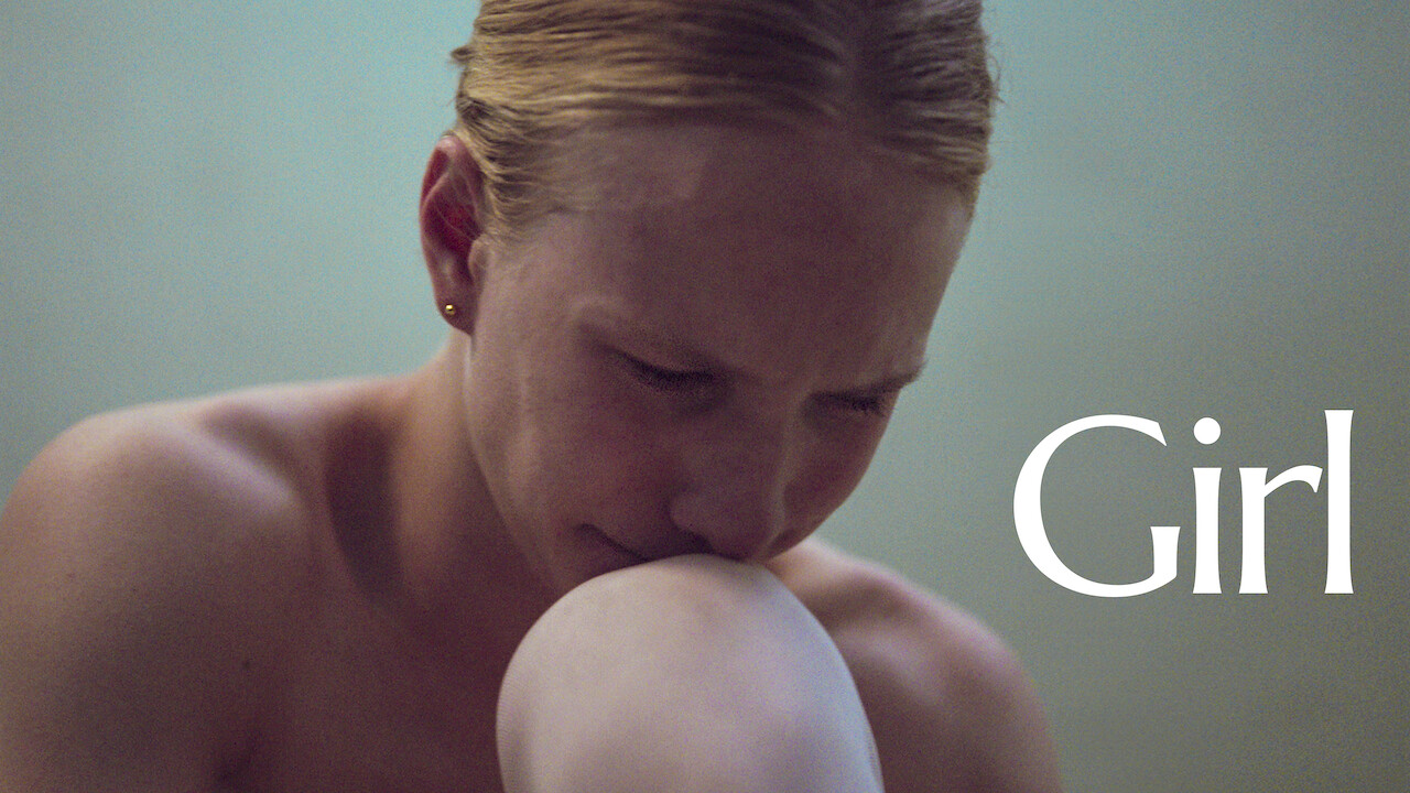 Is �Girl� on Netflix UK? Where to Watch the Movie New On Is �Girl� on Netflix UK? Where to Watch the Movie New On