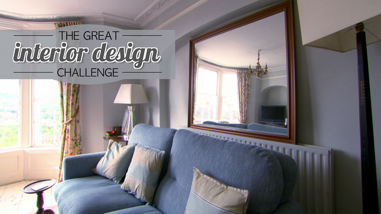 Is 'Great Interior Design Challenge' on Netflix UK? Where ...