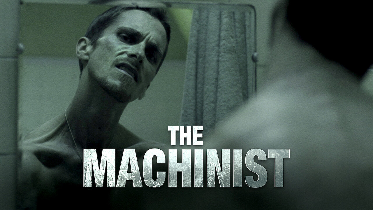 Is The Machinist On Netflix Uk Where To Watch The Movie New On Netflix Uk Is The Machinist On Netflix Uk Where To Watch The Movie New On Netflix Uk
