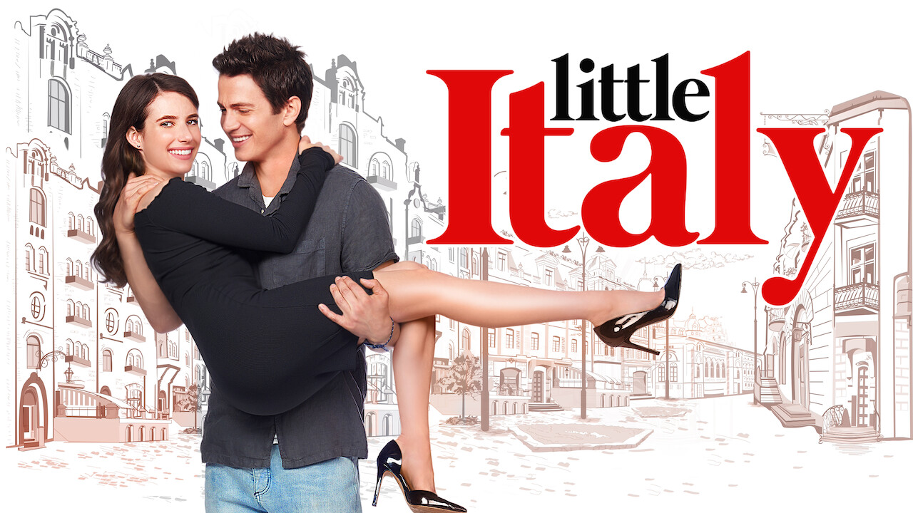 Is Little Italy 18 Available To Watch On Uk Netflix Newonnetflixuk