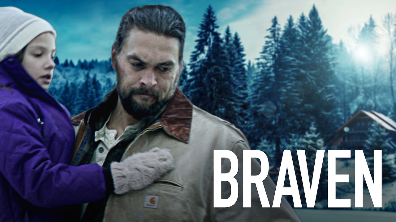 Is �Braven� on Netflix UK? Where to Watch the Movie New Is �Braven� on Netflix UK? Where to Watch the Movie New