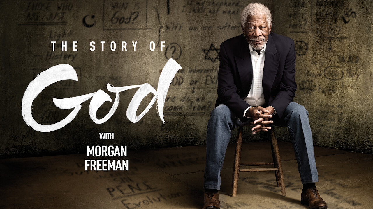 Is 'The Story of God with Freeman' (2019) available to watch on UK Netflix Is 'The Story of God with Freeman' (2019) available to watch on UK Netflix