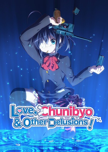 Love, Chunibyo & Other Delusions! Season 1 - Trakt