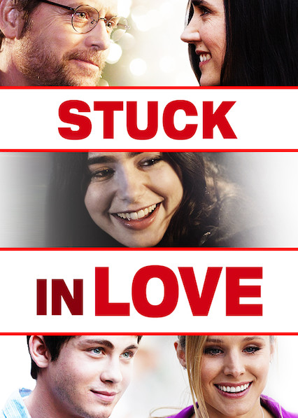 Is Stuck In Love 2012 Available To Watch On Uk Netflix