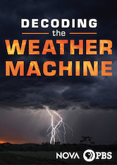 NOVA: Decoding the Weather Machine