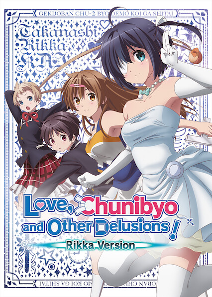 Love, Chunibyo & Other Delusions! Season 1 - Trakt