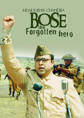 Netaji Subhas Chandra Bose: The Forgotten Hero