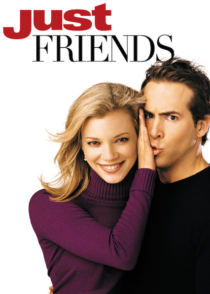 Is Just Friends On Netflix Uk Where To Watch The Movie New On Netflix Uk