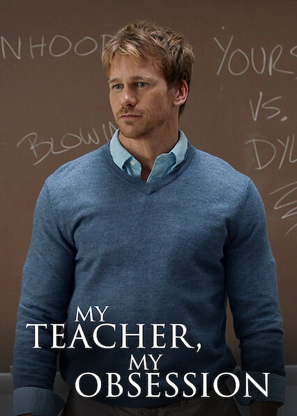 Is My Teacher My Obsession On Netflix Uk Where To Watch The Movie 