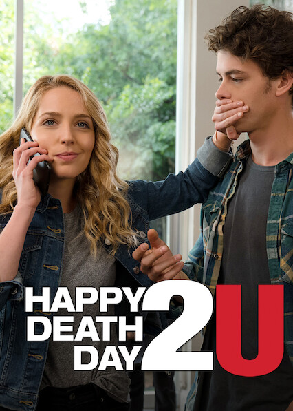 Is Happy Death Day 2u On Netflix Where To Watch The Movie Newonnetflix Info