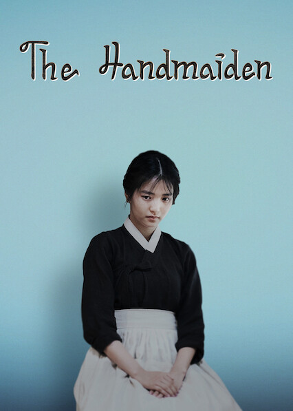 Is The Handmaiden on Netflix UK Where to Watch the Movie New