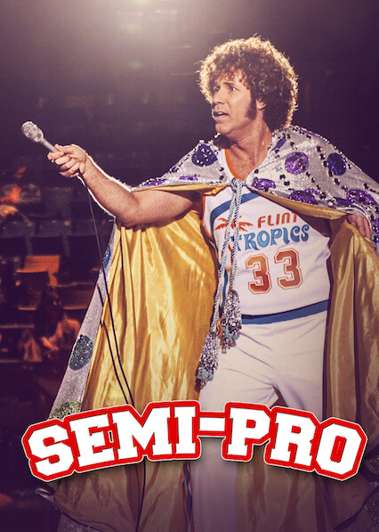 Is Semi Pro On Netflix Uk Where To Watch The Movie New On Netflix Uk