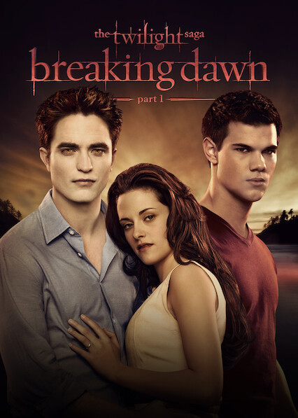 Is The Twilight Saga Breaking Dawn Part 1 On Netflix Uk Where To Watch The Movie New On Netflix Uk