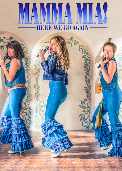 Is Mamma Mia Here We Go Again On Netflix Uk Where To Watch The Movie New On Netflix Uk