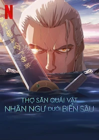 Thợ săn quái vật: Nhân ngư dưới biển sâu